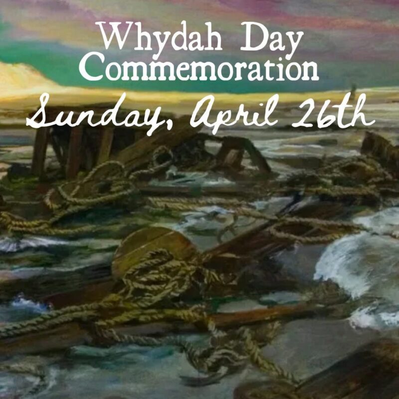 Painting of a shipwreck with ropes and wooden debris in the water, under a cloudy sky. Overlaid text reads: "Whydah Day Commemoration, Sunday, April 26th.