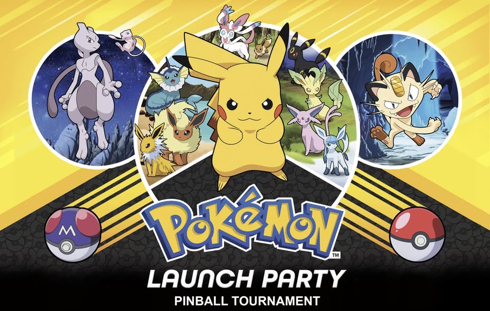 Poster for a Pokémon launch party and pinball tournament featuring Pikachu in the center, surrounded by other Pokémon like Mewtwo, Jolteon, Espeon, Vaporeon, Meowth, and Poké Balls on a yellow and black background.