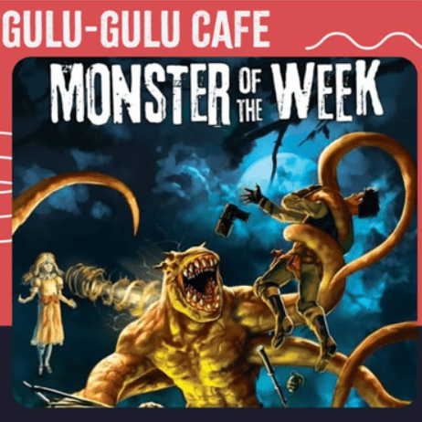 Poster for Gulu-Gulu Cafe's "Monster of the Week" featuring a monstrous creature attacking two people; one is being grabbed by tentacles, while a ghostly figure floats nearby against a stormy sky background.