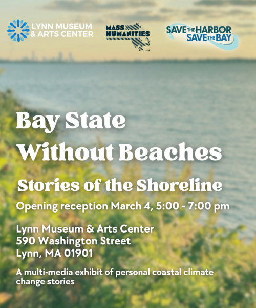 Event flyer with logos for Lynn Museum & Arts Center, Mass Humanities, and Save the Harbor Save the Bay. Text announces "Bay State Without Beaches: Stories of the Shoreline" exhibit, with event details and a blurred shoreline background.