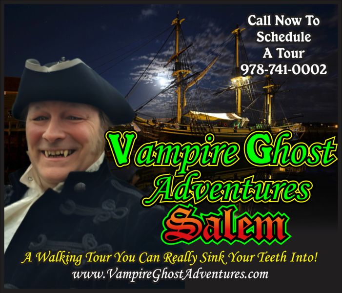 A person in colonial attire smiles in front of a ship at night. Text advertises "Vampire Ghost Adventures Salem" Walking Tour with a phone number and website, inviting you to schedule your ghostly adventure today.