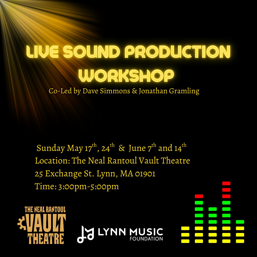 A promotional flyer for a Live Sound Production Workshop, co-led by Dave Simmons and Jonathan Gramling, listing dates, location at The Neal Rantoul Vault Theatre in Lynn, MA, and sponsor logos at the bottom.