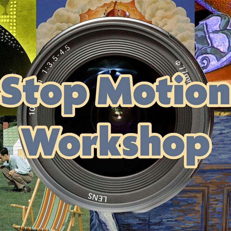 A camera lens is centered with the words "Stop Motion Workshop" in bold, yellow letters over it. The background features various colorful, artistic illustrations and photos.