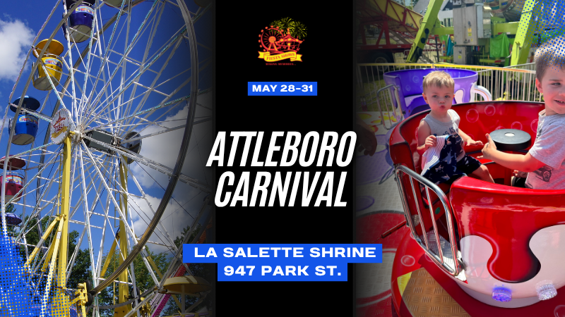 A promotional image for the Attleboro Spring Carnival shows a ferris wheel, two children on a spinning ride, event dates May 28-31, and the location La Salette Shrine, 947 Park St.