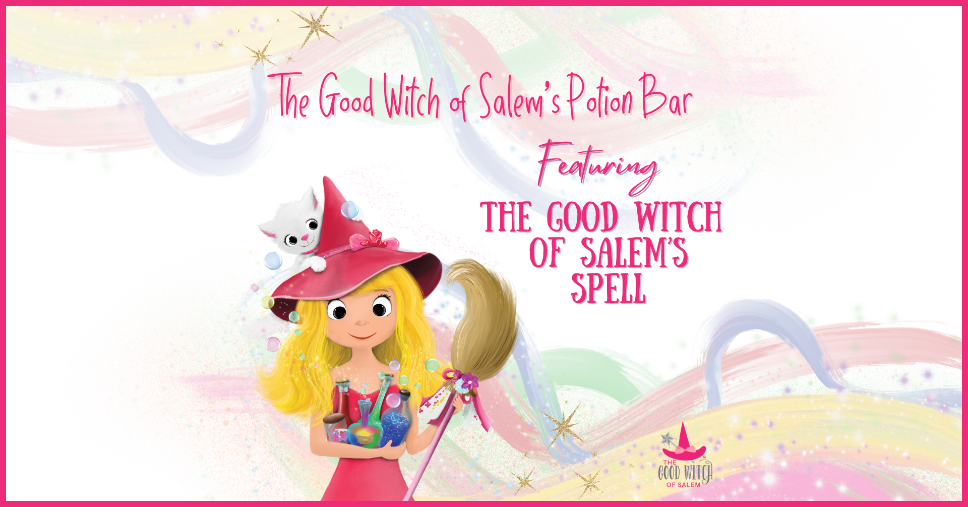 An illustrated blonde witch in a pink hat holds a broom and colorful potion bottles, with a white cat on her hat. Text reads: "Stop in for a Spell at The Good Witch of Salem’s Potion Bar featuring the Love to Learn Potion." Colorful swirls in background.