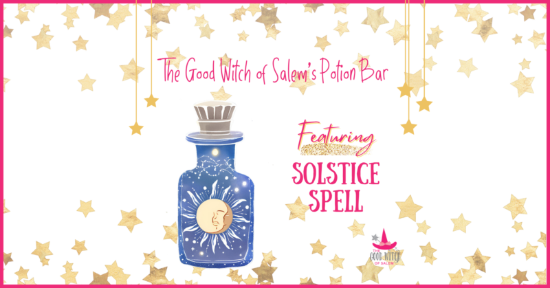 A blue potion bottle with a sun and moon design is centered among gold stars. Text reads: "The Good Witch of Salem’s Potion Bar featuring Solstice Spell." A small pink witch hat logo is at the bottom right.