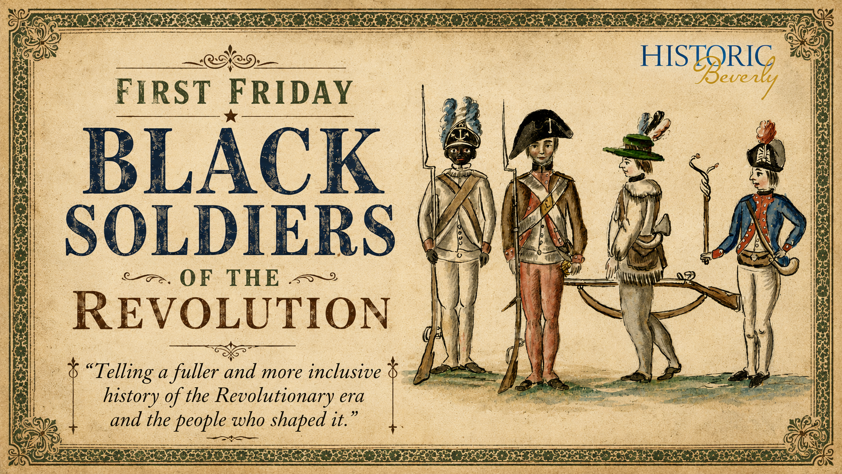 Poster advertising "First Friday Black Soldiers of the Revolution" with illustrations of four soldiers. Historic Beverly logo at top right.