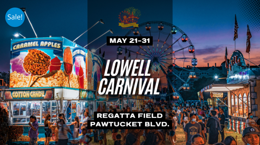 Experience the vibrant Lowell Carnival at sunset, featuring food stands with caramel apples and cotton candy, a glowing ferris wheel, and lively crowds. Text reads: “Lowell Carnival, May 21–31, Regatta Field, Pawtucket Blvd.”.