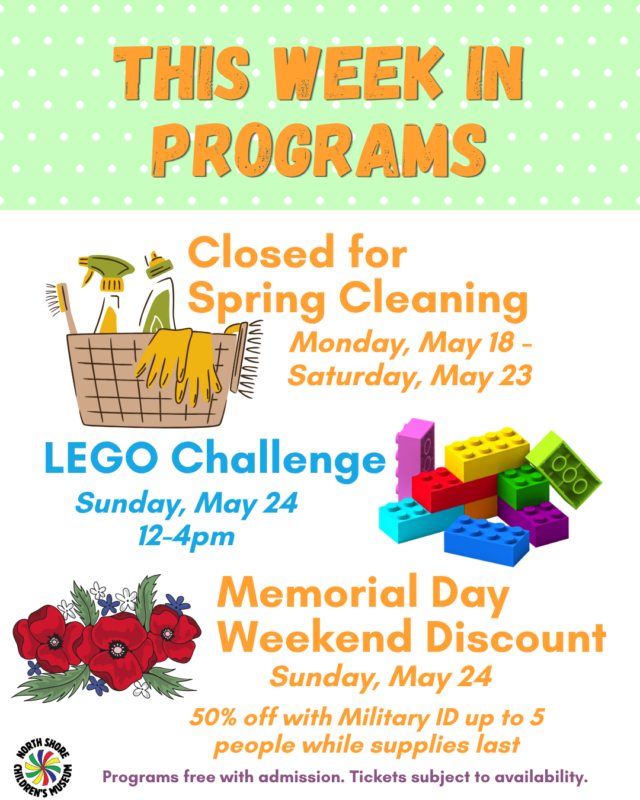 A colorful flyer lists Upcoming Programs for the Week of May 11th: Spring cleaning closure May 18-23, LEGO Challenge May 24 from 12-4pm, and a Memorial Day discount May 24 for military, with flowers, a cleaning basket, and LEGO blocks.