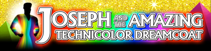 Banner for "Joseph and the Amazing Technicolor Dreamcoat" with a silhouette of a person in a rainbow-colored coat, gold glittery background, and bold rainbow text. Multicolored pyramids are in the background.