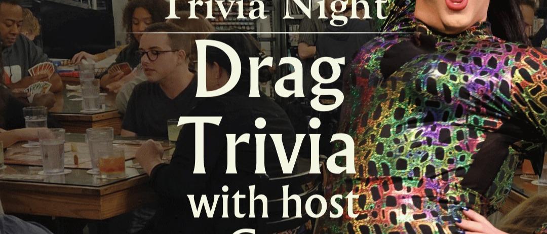 A drag performer in a shimmering, colorful outfit poses on the right. On the left, people sit at tables playing games. Overlaid text reads: “Trivia Night. Drag Trivia with host”.