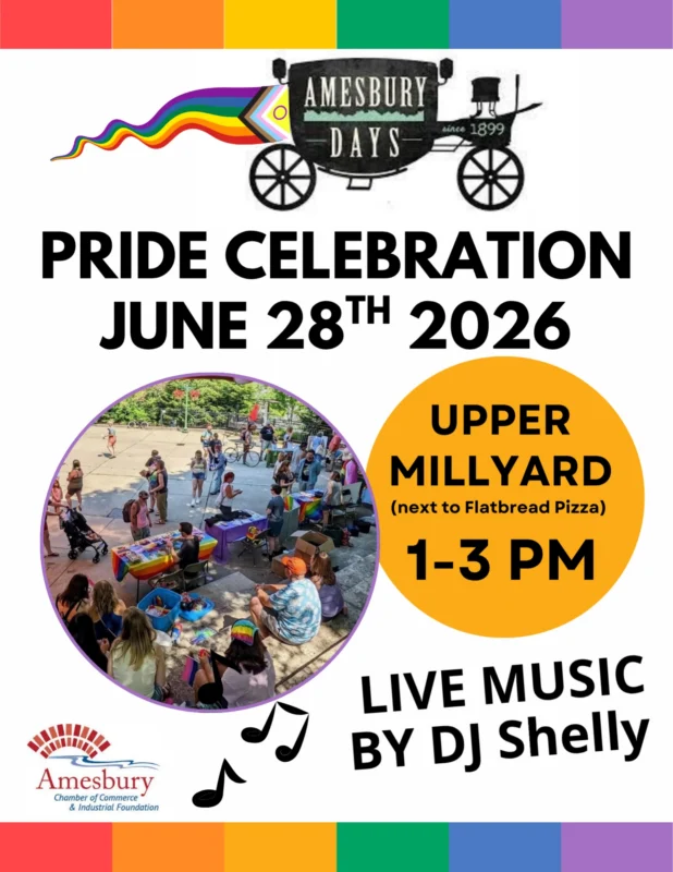 Event flyer for Amesbury Pride Celebration on June 28, 2026, from 1-3 PM at Upper Millyard. Enjoy live music by DJ Shelly! Features a rainbow flag, event details, and a photo of people gathered outdoors for this vibrant Amesbury Event.