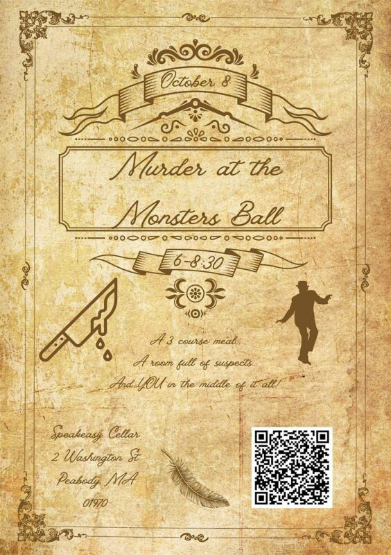 A vintage-style event flyer with ornate borders advertises “Murder at the Monsters Ball,” a murder mystery dinner on October 8 from 6–8:30 at Speakeasy Cellar in Peabody, MA. Includes a QR code and illustrated graphics.