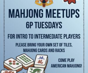 A flyer for Mahjong Meetups at 6 PM on Tuesdays, perfect for intro to intermediate players. Part of CCE Nightlife, it asks participants to bring their own tiles, cards, and racks. Only American Mahjong; no pros or beginners. Mahjong tiles pictured below.