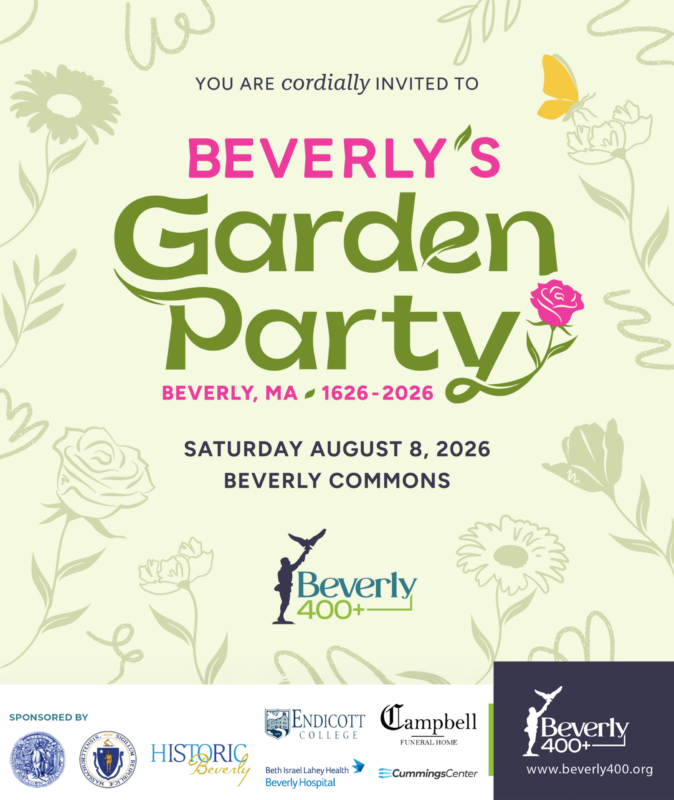 Invitation for Beverly’s Garden Party on August 8, 2026, at Beverly Commons. The design features flowers, a butterfly, and sponsor logos at the bottom, including Beverly 400+, Campbell Funeral Home, and others.