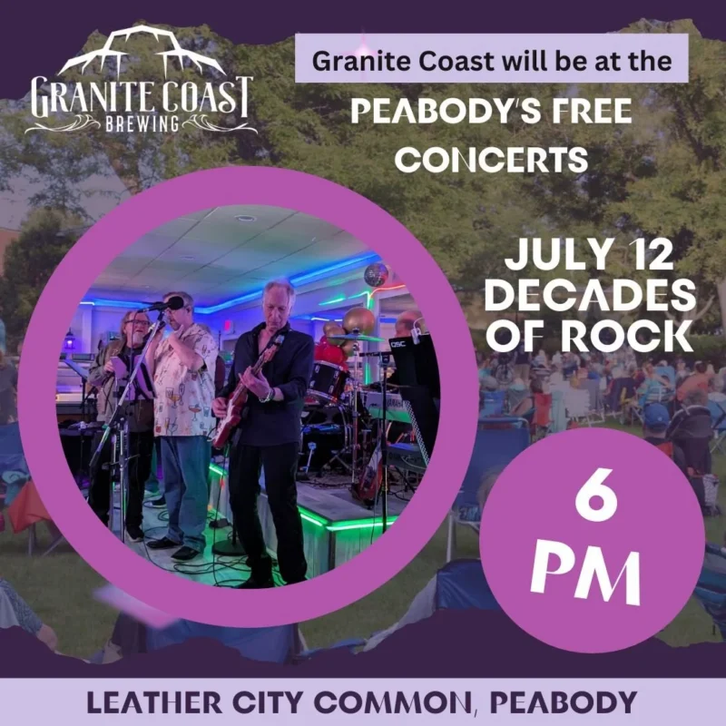 A promotional graphic for Granite Coast Brewing at Peabody's Free Concerts shows a band performing on stage with "July 12 Decades of Rock, 6 PM" and event location "Leather City Common, Peabody.