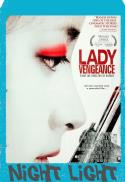 A movie poster for "Lady Vengeance" features a close-up of a woman's pale face with bold red eyeshadow, text about the film, and a handgun image. The bottom has the words "Night Light" in blue.