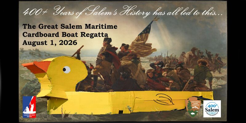 A yellow cardboard boat shaped like a duck is placed in front of the famous painting "Washington Crossing the Delaware," with text promoting The Great Salem Maritime Cardboard Boat Regatta on August 1, 2026.