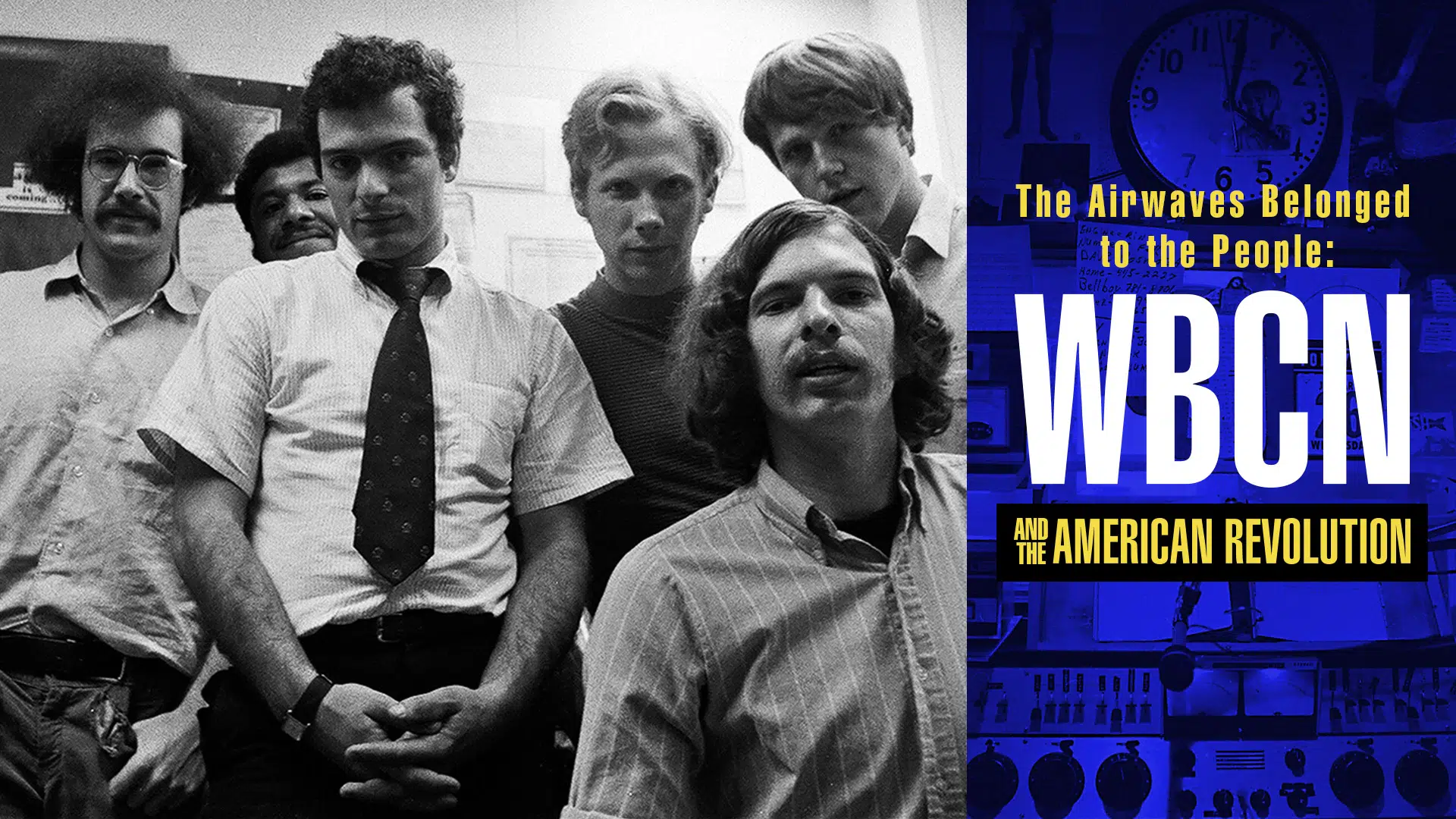 Five young men pose for a black-and-white photo on the left. On the right, yellow and white text reads: "The Airwaves Belonged to the People: WBCN and the American Revolution," over a blue-toned Airways-inspired graphic background.