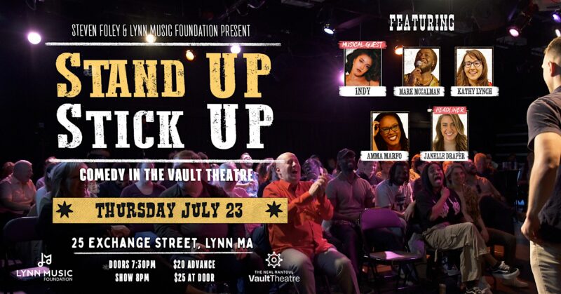 Audience members sit in rows facing a brightly lit stage as performers are advertised for a comedy event titled “Stand Up Stick Up,” set for Thursday, July 23, at The Vault Theatre, 25 Exchange Street, Lynn, MA.
