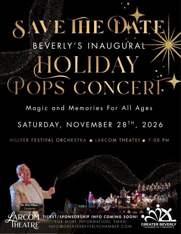 A holiday concert poster with gold text, festive sparkles, orchestra photo, conductor in a white jacket, and event details for the Beverly Holiday Pops Concert on November 28, 2026 at Larcom Theatre. Logos of Larcom Theatre and Greater Beverly Chamber included.