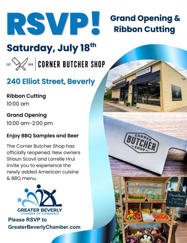 Flyer for Corner Butcher Shop’s grand opening and ribbon cutting on Saturday, July 18 at 240 Elliot Street, Beverly. Includes event times, shop photo, barbecue food, and RSVP info from the Greater Beverly Chamber of Commerce.