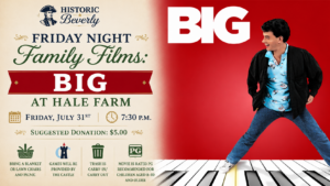 A promotional poster for “Friday Night Family Films: BIG at Hale Farm,” part of CCE Nightlife in Essex County, shows a man standing on piano keys. Event is July 31 at 7:30 p.m., $5 donation. Icons for picnic, games, trash policy, and PG rating included.
