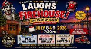 Promotional poster for "Laughs at the Firehouse," a CCE Nightlife stand-up comedy event in Essex County, featuring Paul Gilligan, Christine Hurley, and Mike Koutrobis, July 8-9, 2026, 7:30 PM in Newburyport, MA.