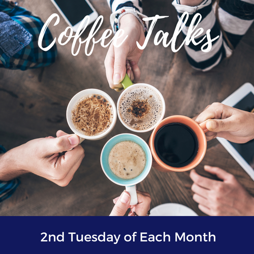 Four people hold coffee cups over a table with phones and notepads. Text above reads "Coffee Talks." A blue banner at the bottom says "2nd Tuesday of Each Month.