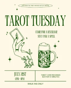A flyer for Tarot Tuesday features a hand with a tarot card, beer mug, and event details: July 21st, 6-8 PM at CCE Nightlife. Readings are $20/10 min. Walk-ins only. Green text on beige. Essex County—come for a beverage, stay for a spell!.