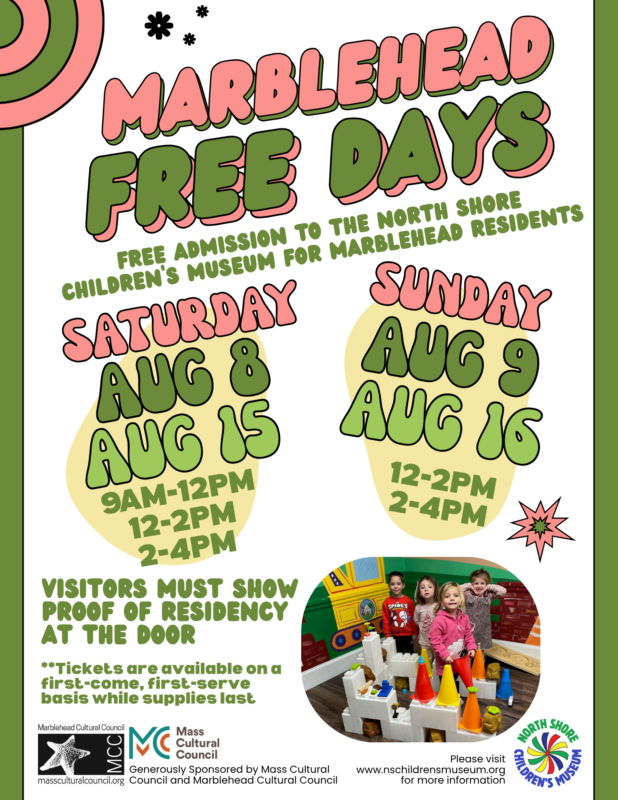 Flyer for Marblehead Free Days at the North Shore Children's Museum, listing August dates and times. Features images of children playing and sponsor logos. Proof of Marblehead residency required; tickets are first come, first served.