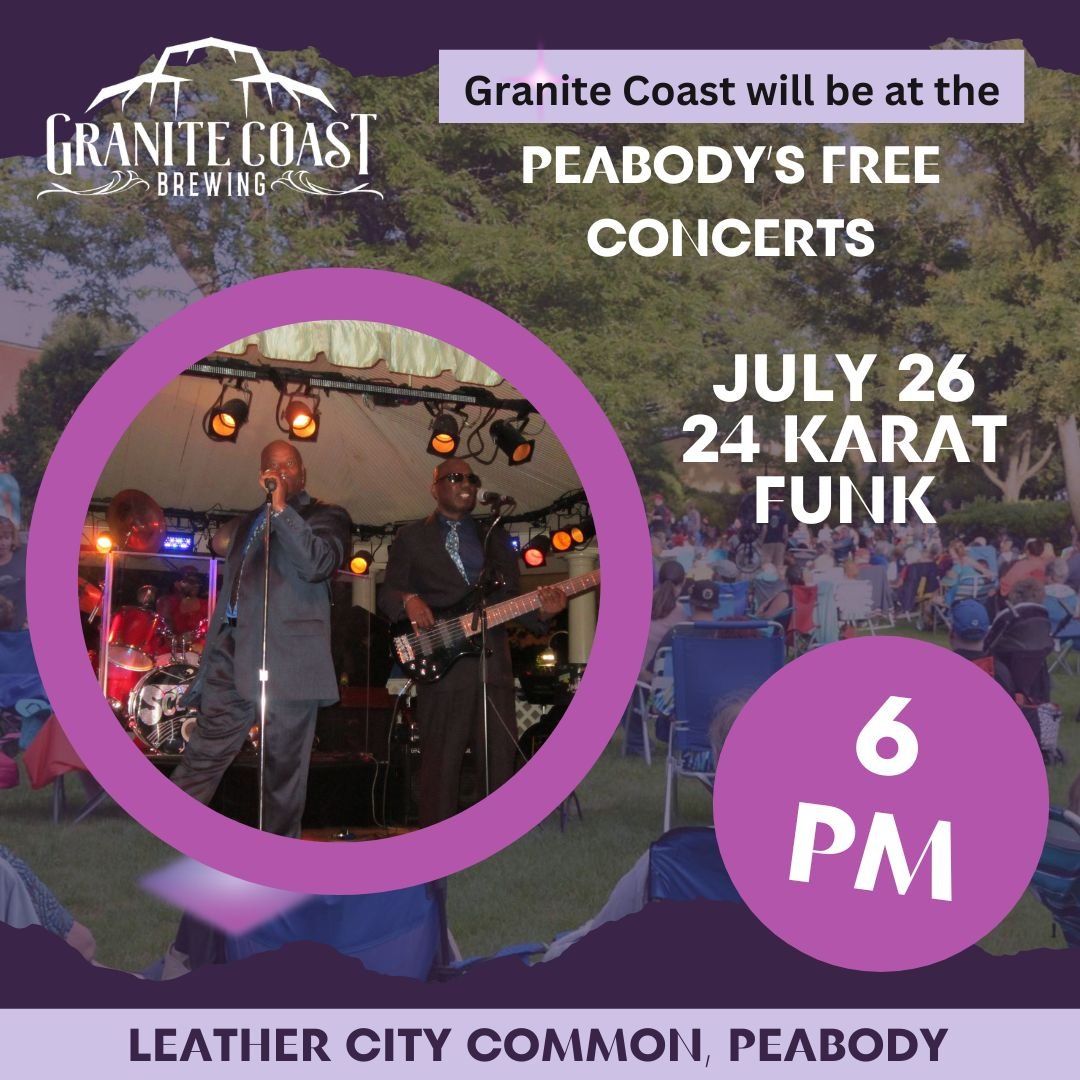Promotional graphic for Granite Coast Brewing at Peabody's Free Concerts, featuring 24 Karat Funk performing on July 26 at 6 PM. The image shows a band playing on stage with people seated on the lawn. Event location: Leather City Common, Peabody.