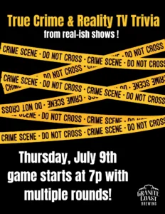 Yellow "CRIME SCENE DO NOT CROSS" tape appears layered over a black background, promoting a True Crime & Reality TV Trivia event on Thursday, July 9th at 7pm at Granite Coast Brewing—part of the CCE Nightlife scene in Essex County.