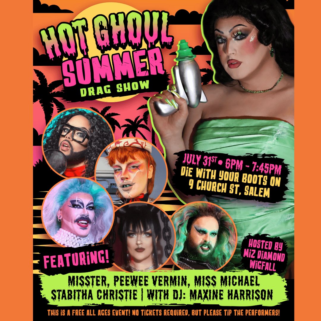 Colorful drag show poster with palm trees, five drag performers in circles, and bold text: “Hot Ghoul Summer Drag Show.” Event date is July 31, 6-7:45 PM at 9 Church St, Salem. Featured performers and hosts are listed at the bottom.