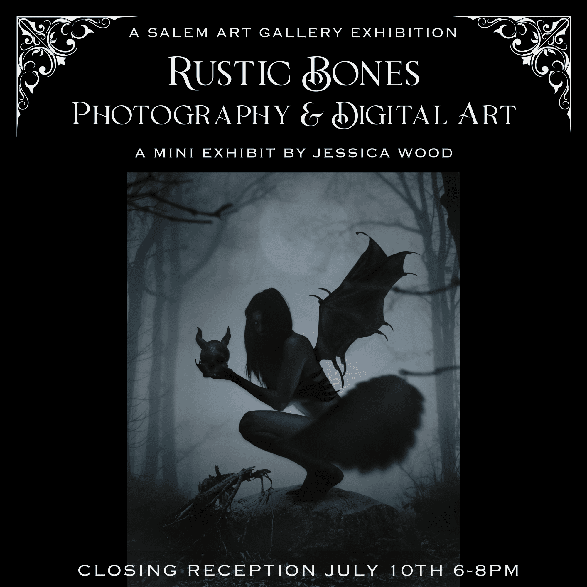 A dark fantasy-themed poster for "Rustic Bones Photography & Digital Art," a Salem Art Gallery exhibition featuring a winged, horned figure holding a skull. Exhibit by Jessica Wood. Closing reception July 10th, 6-8 PM.
