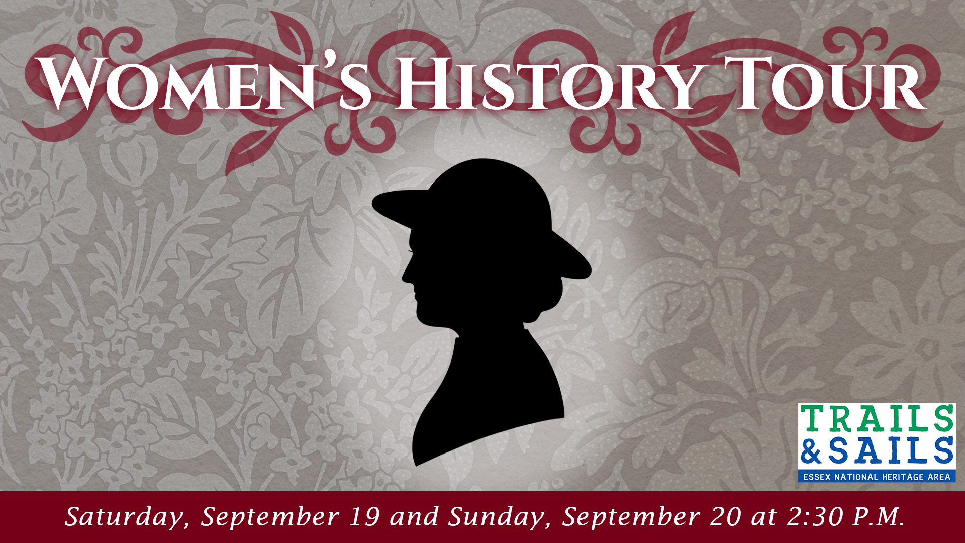 A black silhouette of a woman in a hat is centered on a patterned background. The text reads “Women’s History Tour” and gives dates: “Saturday, September 19 and Sunday, September 20 at 2:30 P.M.” The Trails & Sails logo appears in the lower right corner.