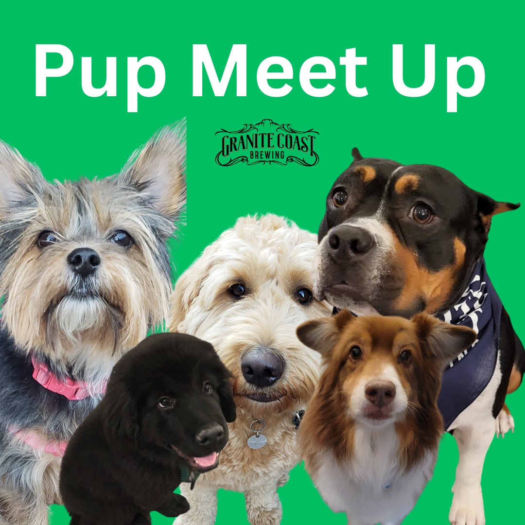 Five dogs of different breeds are shown against a green background with white text reading “Pup Meet Up” and the Granite Coast Brewing logo above them.