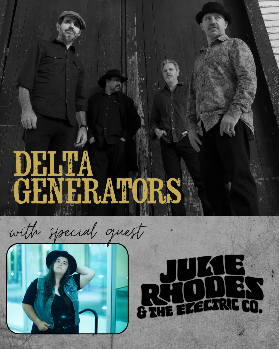 A band of four men stands in front of tall wooden doors above text reading “Delta Generators.” Below, a photo shows a woman in a hat beside the text “with special guest Julie Rhodes & The Electric Co.” in a bold, stylized font.