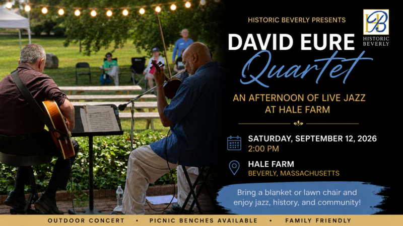 Jazz musicians perform outdoors with people seated on lawn chairs in the background. Text announces the David Eure Quartet live at Hale Farm in Beverly, MA, on September 12, 2026. The event is a family-friendly, outdoor jazz concert with picnic seating available.