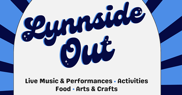 A graphic with large text reading “Lynnside Out.” Smaller text below lists “Live Music & Performances, Activities, Food, Arts & Crafts.” Blue rays extend outward from the top corners of the image.