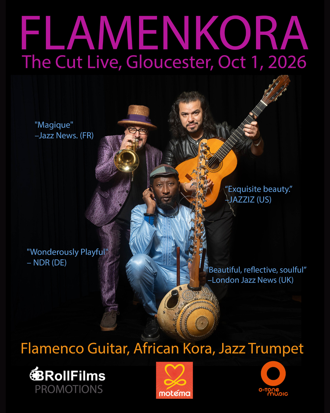 Three musicians pose with instruments: a seated man with an African kora in front, a standing man with a jazz trumpet in the middle, and another standing man with a flamenco guitar behind. Event text and reviewer quotes surround them on a black background.