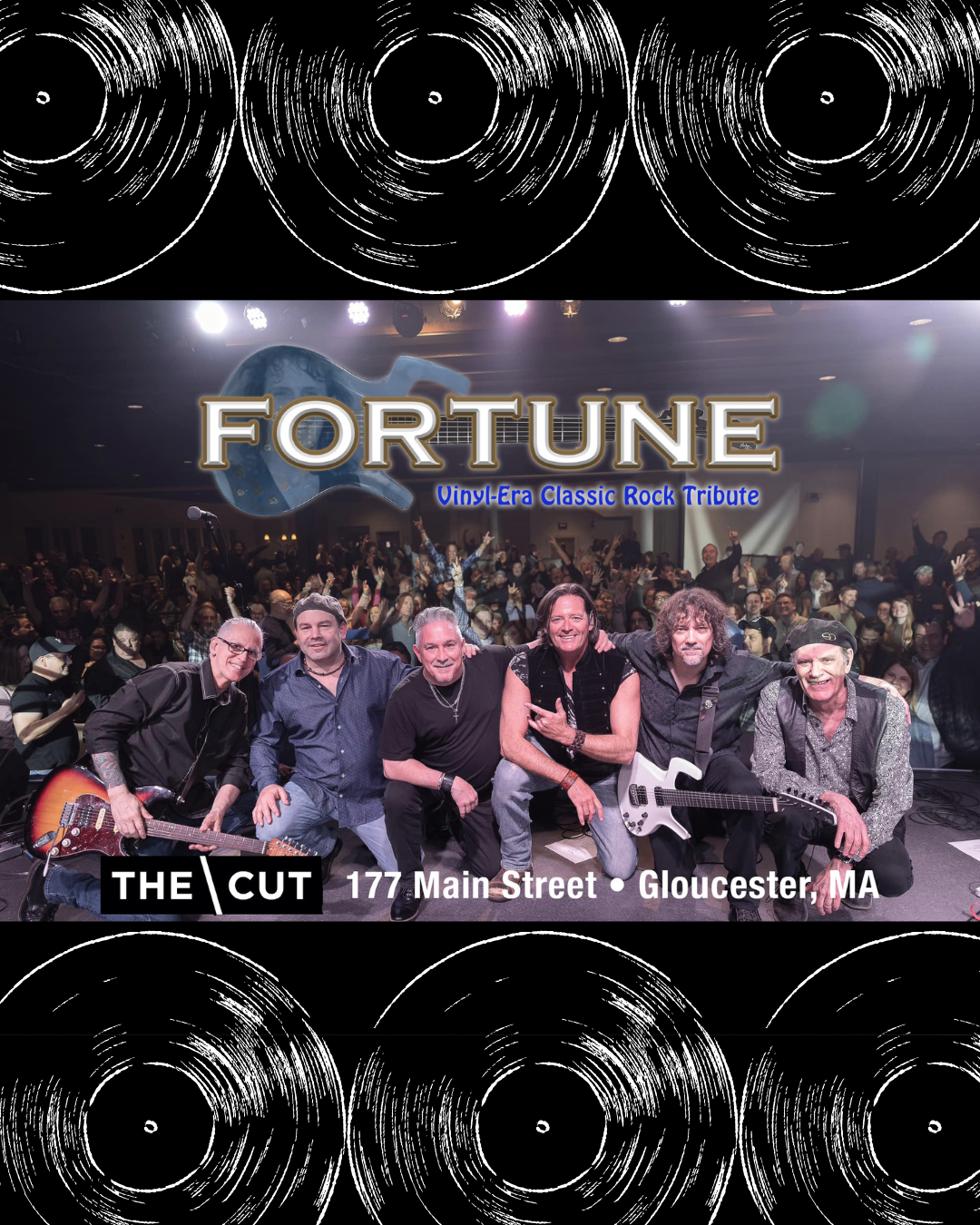 Five members of the band Fortune pose on stage with instruments in front of a cheering crowd. Text reads “Fortune: Vinyl Era Classic Rock Tribute” and “THE CUT, 177 Main Street, Gloucester, MA.” Black borders feature vinyl record illustrations.