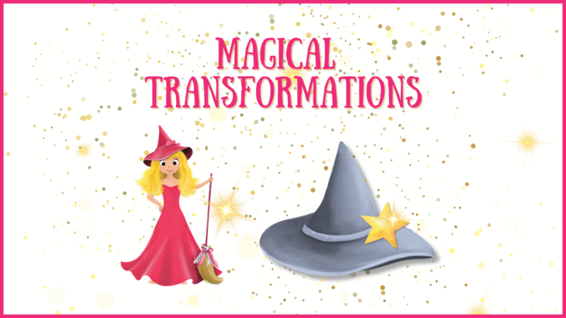 A cartoon witch in a red dress and hat holds a broom next to a large gray wizard hat with a yellow star. Pink text above reads “Magical Transformations” on a white background with gold sparkles.