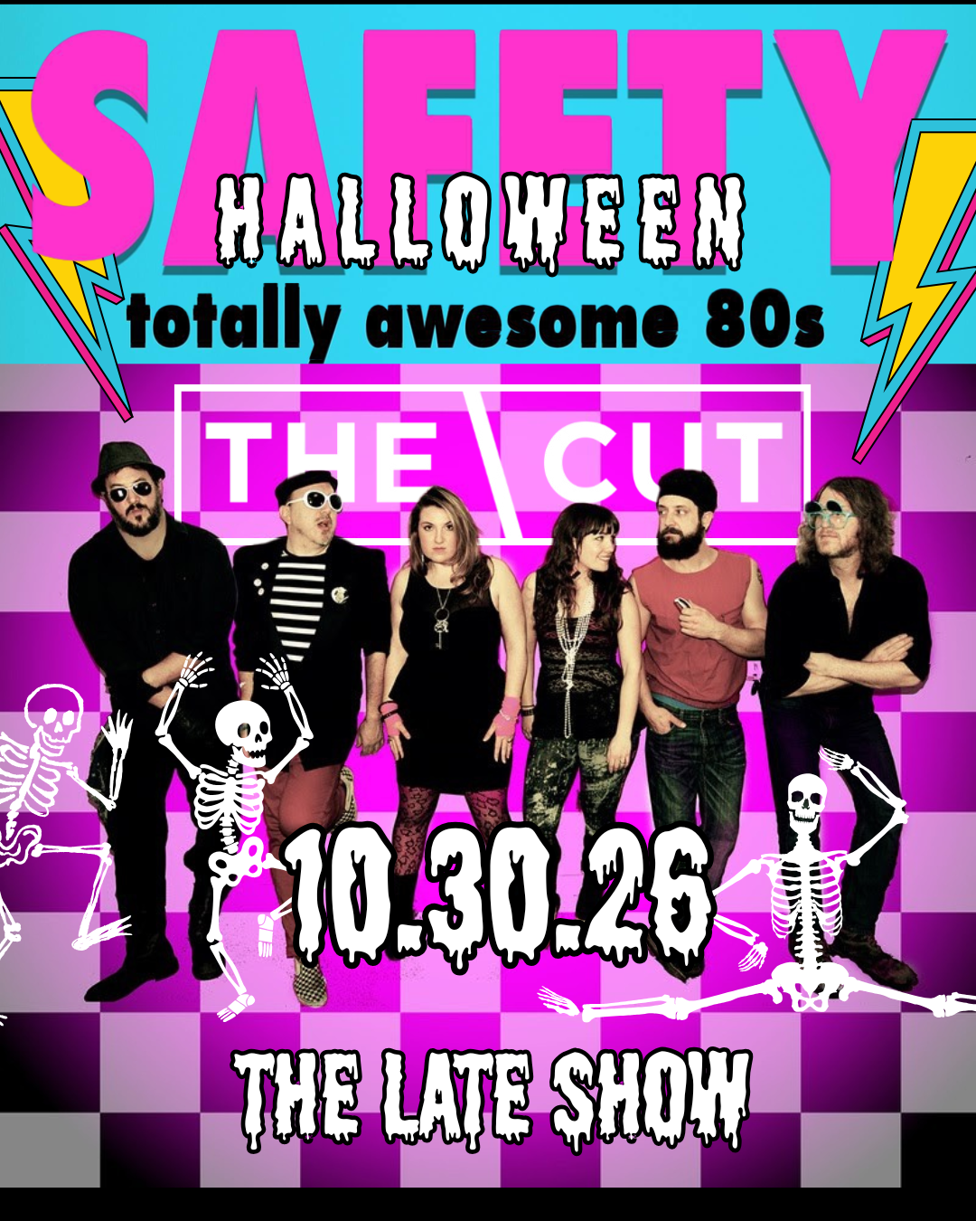 A band poses in front of a pink and white checkered background with drawn skeletons. Text reads: “SAFETY Halloween totally awesome 80s THE CUT 10.30.26 THE LATE SHOW.” The design includes lightning bolts and vibrant colors.