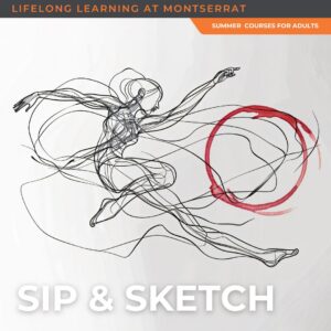 A line drawing of a dancer leaping with a red circle beside them. Text reads “Lifelong Learning at Montserrat,” “Summer Courses for Adults,” “Sip & Sketch,” and highlights CCE Nightlife in Essex County Sevenings.
