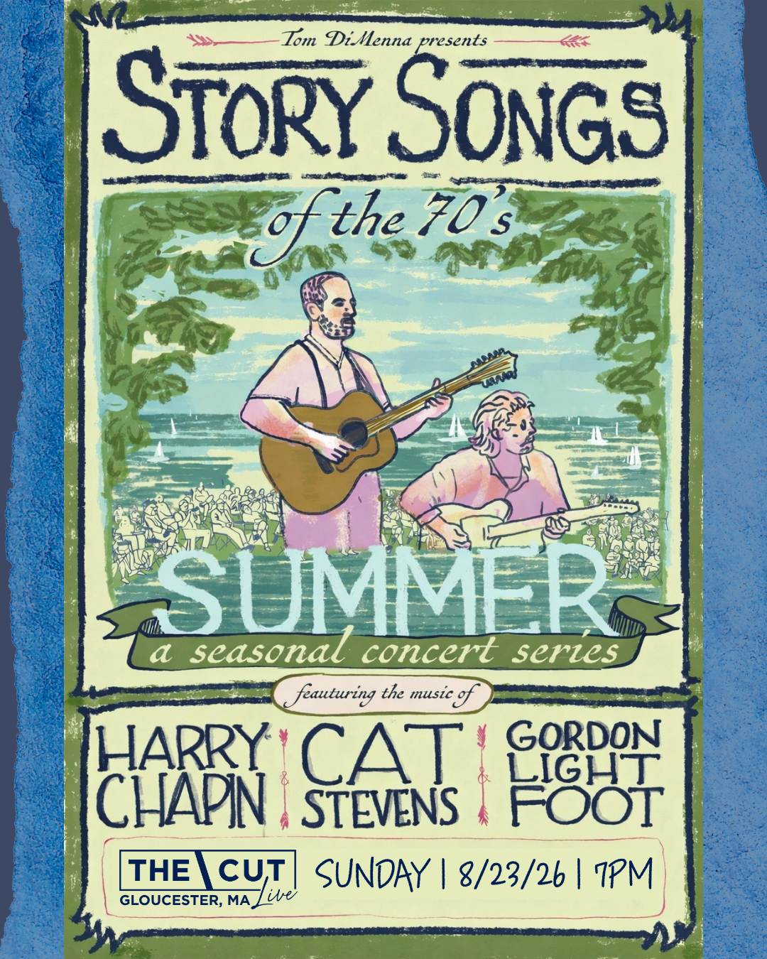 Illustrated poster for “Story Songs of the 70′s—Summer,” a concert featuring music by Harry Chapin, Cat Stevens, and Gordon Lightfoot at The Cut, Gloucester, MA, on Sunday 8/23/26 at 7 PM. The center shows two people playing guitars outdoors.