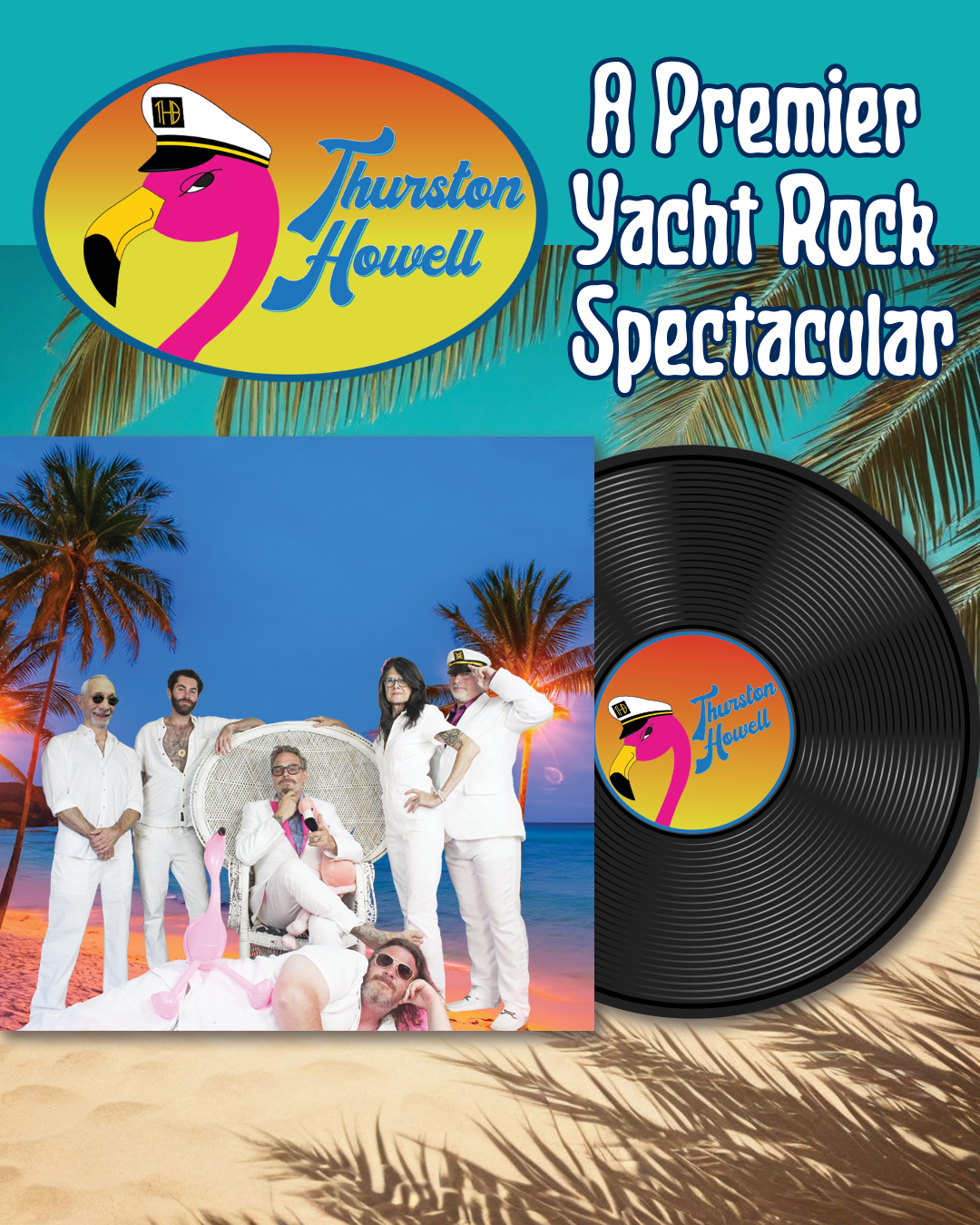 Album cover for “Thurston Howell: A Premier Yacht Rock Spectacular” featuring six people in all white outfits posing on a tropical beach with palm trees and a pink flamingo, alongside a vinyl record with the band’s logo.