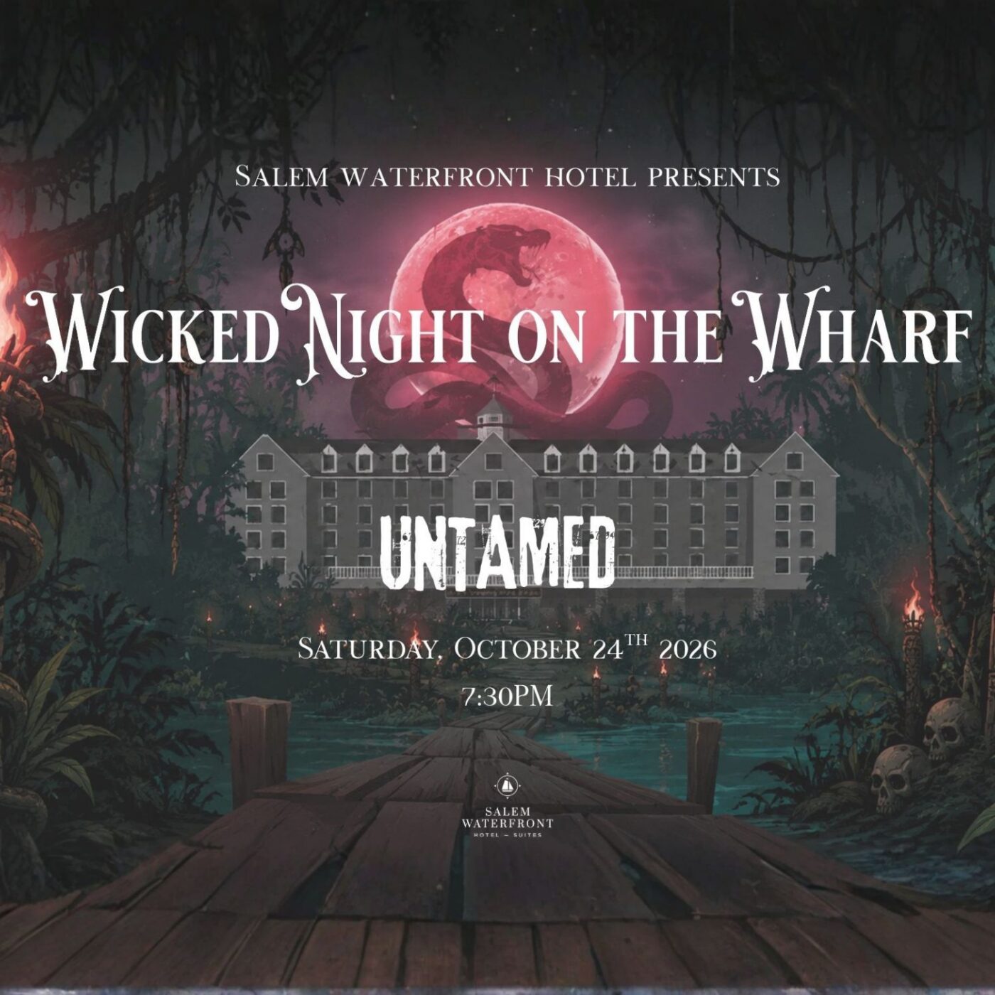 A haunted hotel with a large pink moon and tentacles above it, surrounded by a swamp, skulls, and fog. Text reads: “Wicked Night on the Wharf: Untamed, Oct 24, 2026, 7:30PM, Salem Waterfront Hotel.“.