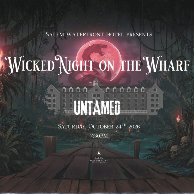 A haunted hotel with a large pink moon and tentacles above it, surrounded by a swamp, skulls, and fog. Text reads: “Wicked Night on the Wharf: Untamed, Oct 24, 2026, 7:30PM, Salem Waterfront Hotel.“.