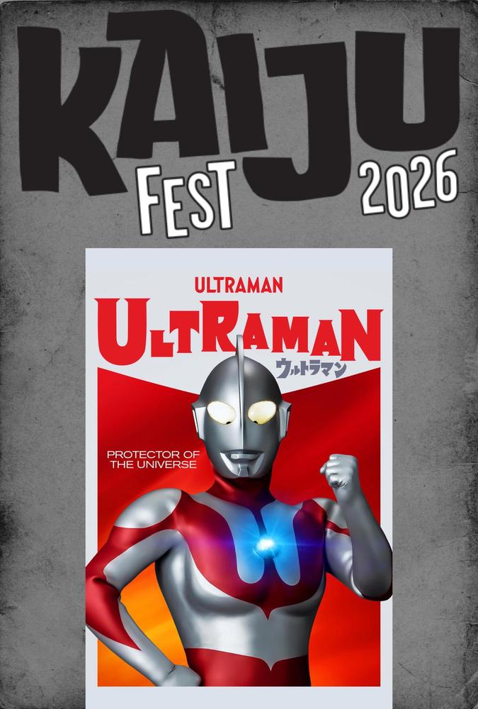 A poster for Kaiju Fest 2026 features Ultraman, the iconic tokusatsu TV show hero, in a red and silver suit with glowing yellow eyes and a raised fist. The text reads “Ultraman: Protector of the Universe” with Japanese characters below.